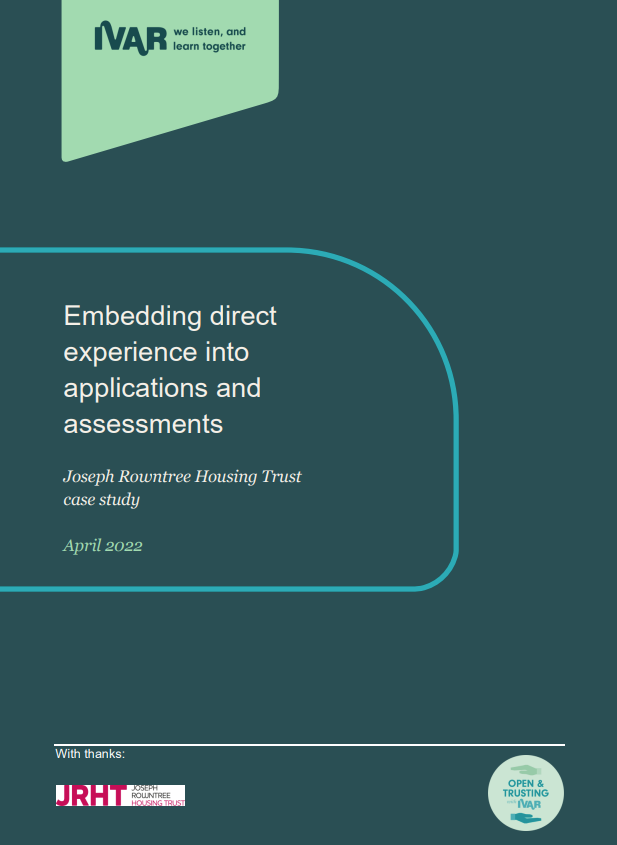 Embedding direct experience into applications and assessments - Joseph Rowntree Housing Trust - Open and trusting grantmaking with IVAR.