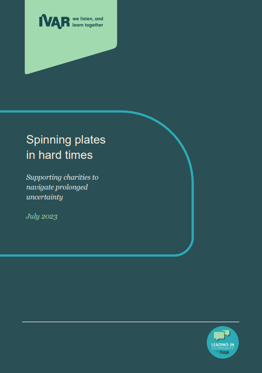 Report cover: Spinning plates in hard times. Supporting charities to navigate prolonged uncertainty.